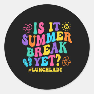 Sticker Rond Est-Il Pause Été Pourtant Déjeuner Lady Dernier Jo