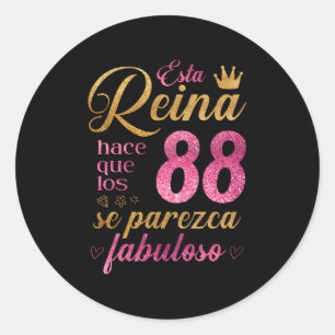 Sticker Rond Esta Reina hace que los 88 se parezca fabuloso