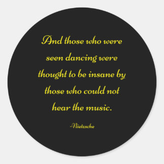 Sticker Rond Et Ceux Qui Ont Été Vus Danser - Citation Nietzsch