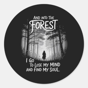 Sticker Rond Et dans la forêt, je vais perdre la tête et trouve