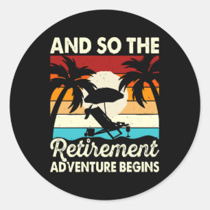 Sticker Rond Et Donc L'Aventure De La Retraite Commence