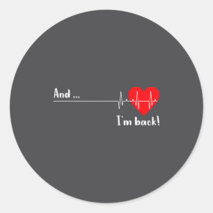 Sticker Rond Et je suis de retour Battement de coeur Ekg pour c