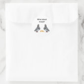 Sticker Rond Et le pain ? (Sac)