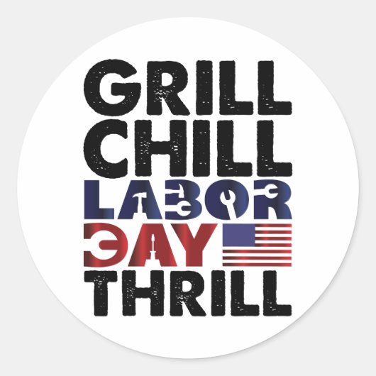 Sticker Rond Etats-Unis Grill Chill Fête du Travail Thrill BBQ (Devant)