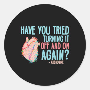 Sticker Rond Éteins-Le Et Repasse Adenosine Cardiac Nurse