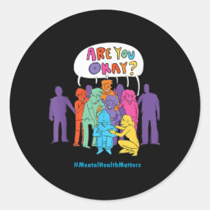 Sticker Rond Êtes-Vous D'Accord? Santé Mentale S Sensibilisatio