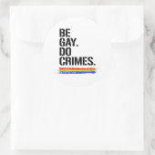 Sticker Rond Être gay faire des crimes (Sac)