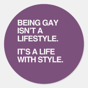 STICKER ROND ÊTRE GAY N'EST PAS UN MODE DE VIE