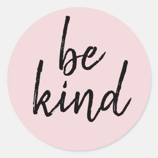 Sticker Rond Être gentil (Devant)