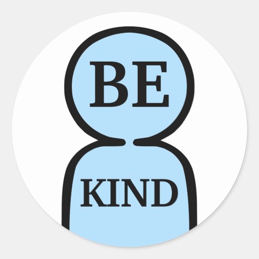 Sticker Rond Être gentil (Devant)