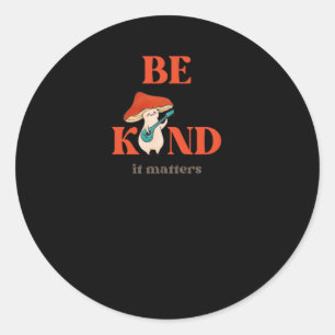 Sticker Rond Être gentil1