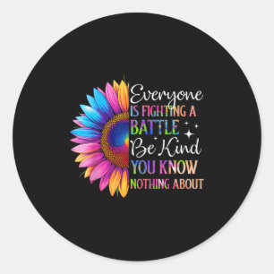 Sticker Rond Être Gentil Tout Le Monde Combat Une Bataille Que