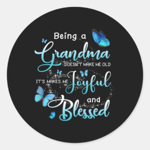 Sticker Rond Être Grand-Mère Ne Me Rend Pas Vieille C'Est Ça Me
