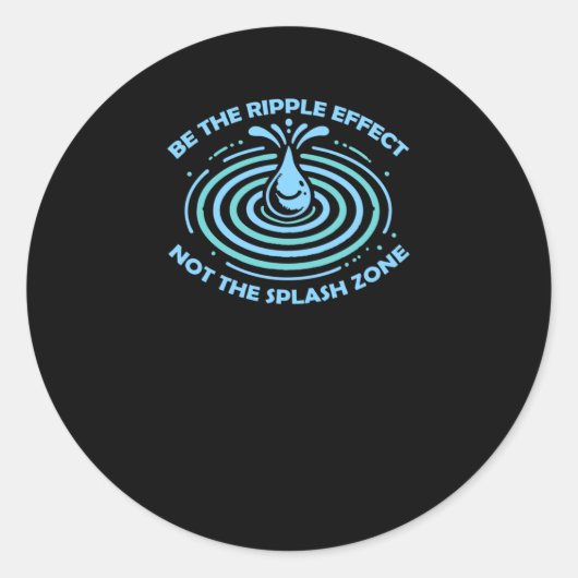 Sticker Rond Être L'Effet Ripple (Devant)