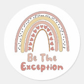 Sticker Rond Être l'exception motivationnelle coloré arc-en-cie (Devant)