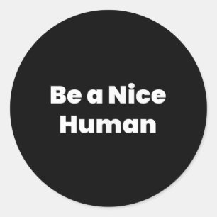 Sticker Rond Être un homme gentil