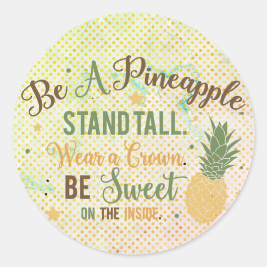 Sticker Rond Être Une Citation Inspirationnelle D'Ananas (Devant)
