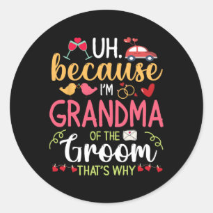 Sticker Rond Euh Parce que je suis grand-mère de la chambre C'e