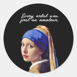 Sticker Rond Every artist was first an amateur