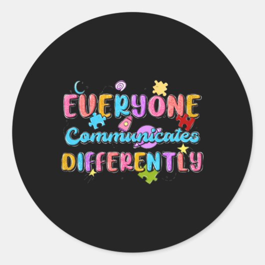 Sticker Rond Everyone Communicate Differently Autism Special Ed (Devant)