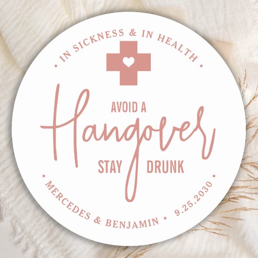 Sticker Rond Éviter Hangover Restez ivre Rose Gold Wedding Favo