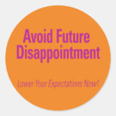 Sticker Rond Éviter la future déception Orange (Devant)