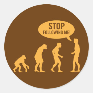 Sticker Rond évolution - cessez de me suivre !