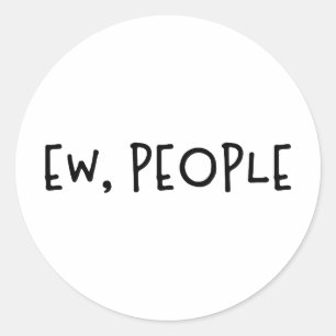Sticker Rond Ew, Les Gens Drôle Humour Introvert