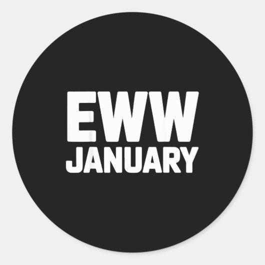 Sticker Rond Eww January Funny New Year Winter Mood Meme  (Devant)