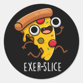 Sticker Rond Exer-slice Funny Pizza Pun Dark BG (Devant)