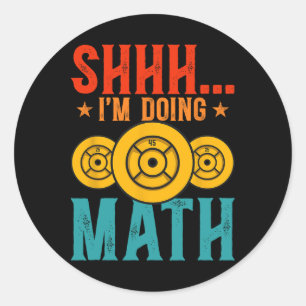 Sticker Rond Exercice de musculation Fitness Shhh I’m Do