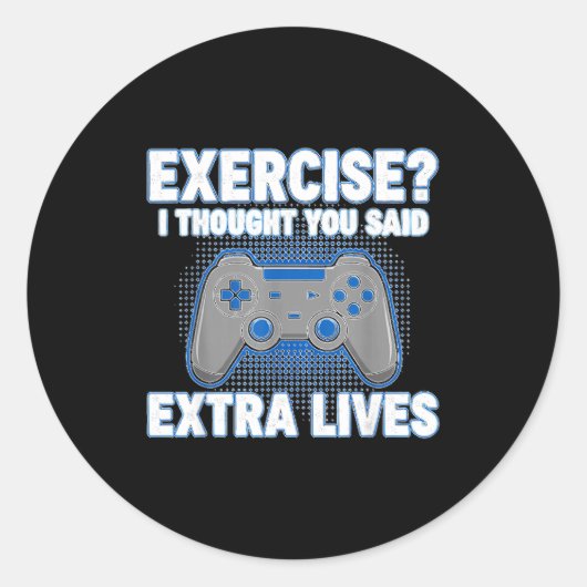 Sticker Rond Exercise I Thought You Said Extra Lives Funny Game (Devant)