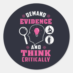 Sticker Rond Exiger des preuves et penser la science critique