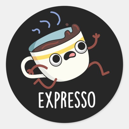 Sticker Rond Expresso Drôle Coureur de café Pun Dark BG (Devant)