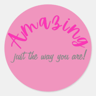 Sticker Rond Extraordinaire rose positif comme vous êtes les fe
