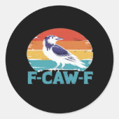 Sticker Rond F-Caw-F Bird Crow Funny Crow Lover Aesthetic Style (Devant)