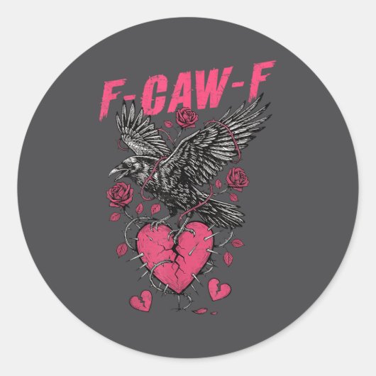 Sticker Rond F Caw F Crow Anti Valentine's Day Dark Gothic Brok (Devant)