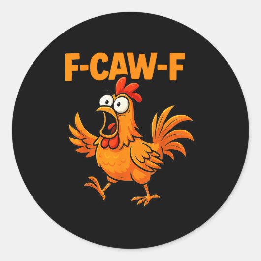 Sticker Rond F-caw-f Crow Funny Fcawf Black Bird Chicken Meme G (Devant)