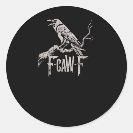 Sticker Rond F-Caw-F Crow Pun Funny Bird Cawing Grunge Back Tri (Devant)