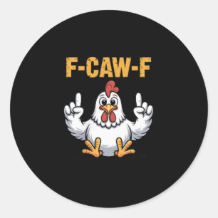 Sticker Rond F-caw-f Drôle Drôle Humour de dessin de poulet Vib