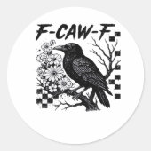 Sticker Rond F Caw F Essential Funny Trendy Style (Devant)