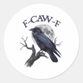 Sticker Rond F-caw-f Funny Black Bird Black Crow (Devant)