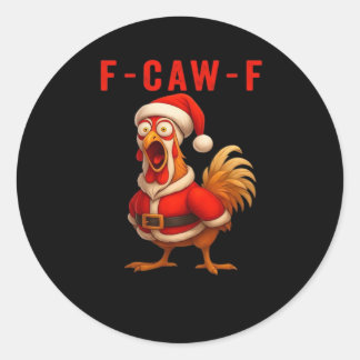 Sticker Rond F-Caw-F Funny Chicken Christmas Essential