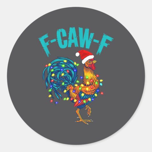 Sticker Rond F-caw-f Funny Chicken Humor Rooster Meme Christmas (Devant)