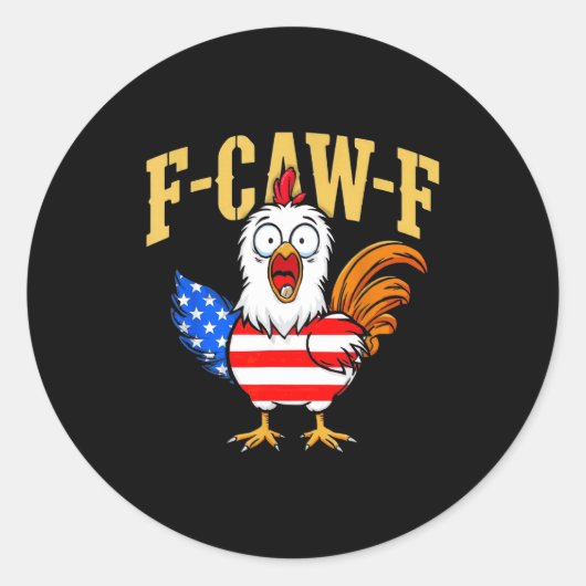 Sticker Rond F-caw-f Funny Chicken Humor Usa Flag Quote Rooster (Devant)