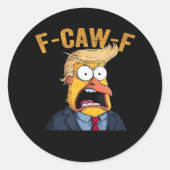 Sticker Rond F-Caw-F Funny Chicken Rooster Classic (Devant)