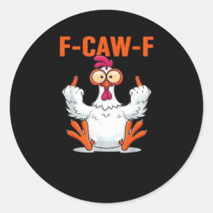 Sticker Rond F Caw F Humour de poulet Citation de style vintage