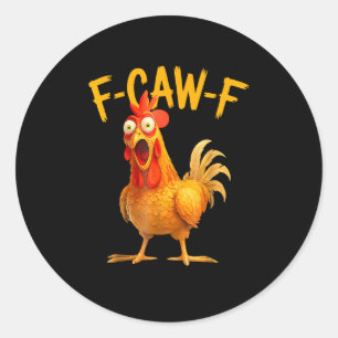 Sticker Rond F-Caw-F Pun drôle de poulet coq criant Grunge