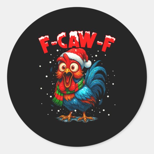 Sticker Rond F Caw F Rooster Christmas Fcawf Chicken Whisperer (Devant)