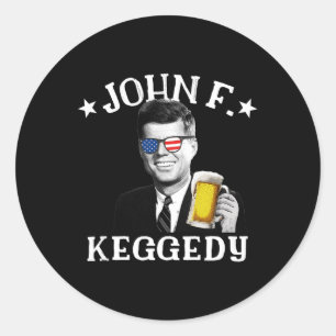 Sticker Rond F. Keggedy Drunk Président Kennedy Jfk 4 juillet